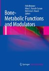 Bone-Metabolic Functions and Modulators