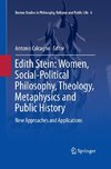 Edith Stein: Women, Social-Political Philosophy, Theology, Metaphysics and Public History