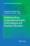 Validating Neuro-Computational Models of Neurological and Psychiatric Disorders