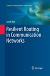 Resilient Routing in Communication Networks