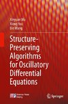 Structure-Preserving Algorithms for Oscillatory Differential Equations