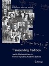 Transcending Tradition: Jewish Mathematicians in German Speaking Academic Culture