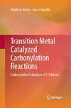 Transition Metal Catalyzed Carbonylation Reactions