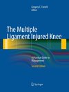 The Multiple Ligament Injured Knee