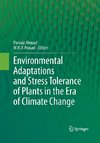 Environmental Adaptations and Stress Tolerance of Plants in the Era of Climate Change