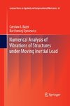 Numerical Analysis of Vibrations of Structures under Moving Inertial Load