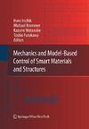 Mechanics and Model-Based Control of Smart Materials and Structures