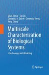 Multiscale Characterization of Biological Systems