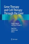 Gene Therapy and Cell Therapy Through the Liver