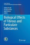 Biological Effects of Fibrous and Particulate Substances