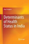 Determinants of Health Status in India