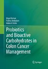 Probiotics and Bioactive Carbohydrates in Colon Cancer Management