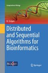 Distributed and Sequential Algorithms for Bioinformatics