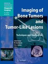 Imaging of Bone Tumors and Tumor-Like Lesions