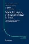 Multiple Origins of Sex Differences in Brain