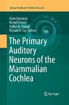 The Primary Auditory Neurons of the Mammalian Cochlea