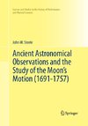 Ancient Astronomical Observations and the Study of the Moon's Motion (1691-1757)