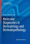 Molecular Diagnostics in Dermatology and Dermatopathology