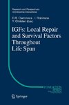 IGFs:Local Repair and Survival Factors Throughout Life Span