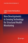 New Developments in Sensing Technology for Structural Health Monitoring