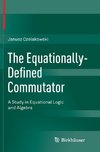 The Equationally-Defined Commutator