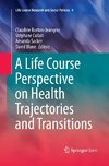 A Life Course Perspective on Health Trajectories and Transitions