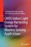 CMOS Indoor Light Energy Harvesting System for Wireless Sensing Applications