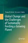 Global Change and the Challenges of Sustainably Feeding a Growing Planet