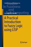 A Practical Introduction to Fuzzy Logic using LISP