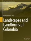 Landscapes and Landforms of Colombia