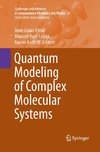 Quantum Modeling of Complex Molecular Systems