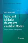 Testing and Validation of Computer Simulation Models