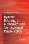 Dynamic Balancing of Mechanisms and Synthesizing of Parallel Robots