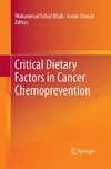 Critical Dietary Factors in Cancer Chemoprevention