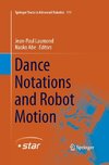 Dance Notations and Robot Motion