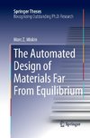 The Automated Design of Materials Far From Equilibrium