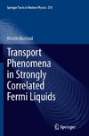 Transport Phenomena in Strongly Correlated Fermi Liquids