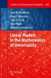 Linear Models in the Mathematics of Uncertainty