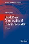 Shock Wave Compression of Condensed Matter