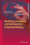 Modeling, Simulation and Optimization of Bipedal Walking