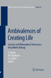 Ambivalences of Creating Life