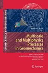 Multiscale and Multiphysics Processes in Geomechanics