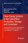 Clean Energy Systems in the Subsurface: Production, Storage and Conversion