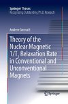 Theory of the Nuclear Magnetic 1/T1 Relaxation Rate in Conventional and Unconventional Magnets