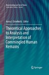 Theoretical Approaches to Analysis and Interpretation of Commingled Human Remains