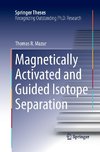 Magnetically Activated and Guided Isotope Separation