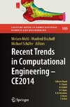 Recent Trends in Computational Engineering - CE2014