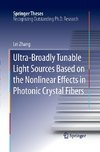 Ultra-Broadly Tunable Light Sources Based on the Nonlinear Effects in Photonic Crystal Fibers