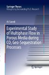 Experimental Study of Multiphase Flow in Porous Media during CO2 Geo-Sequestration Processes