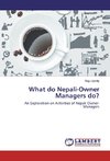What do Nepali-Owner Managers do?
